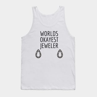 World okayest jeweler Tank Top